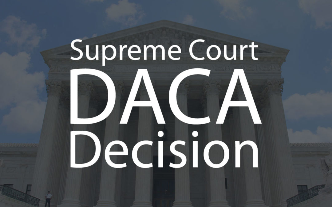 U.S. Supreme Court Upholds DACA Program